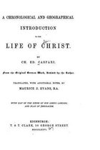 A Chronological and Geographical Introduction to the Life of Christ