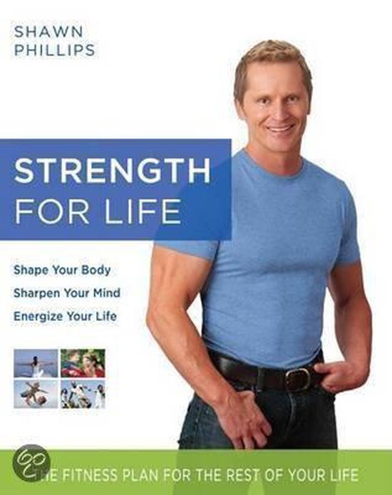 Strength For Life 9780345498465 Shawn Phillips Boeken bol
