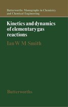 Kinetics and Dynamics of Elementary Gas Reactions