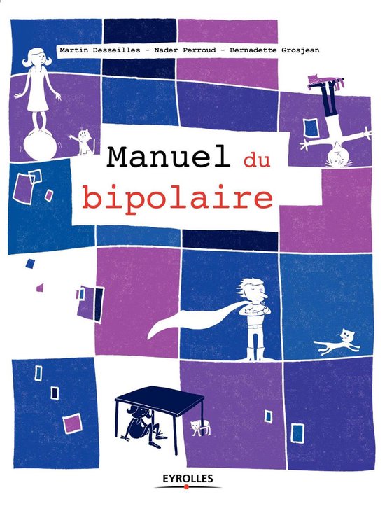Les manuels de développement personnel - Le manuel du bipol ... - cover
