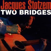 Stotzem J: Two Bridges