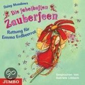 Die fabelhaften Zauberfeen. Rettung für Emma Erdbeerrot. CD