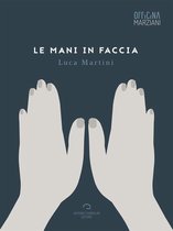 Officina Marziani - Le Mani In Faccia