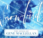 Snowbird: The Songs & Stories of Gene MacLellan