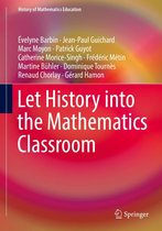 History of Mathematics Education - Let History into the Mathematics Classroom