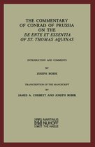 The Commentary of Conrad of Prussia on the De Ente et Essentia of St. Thomas Aquinas