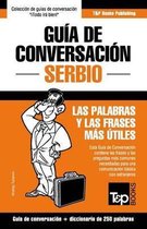 Spanish Collection- Gu�a de Conversaci�n Espa�ol-Serbio y mini diccionario de 250 palabras