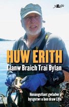 Hunangofiant Huw Erith - Llanw Braich, Trai Bylan