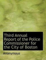 Third Annual Report of the Police Commissioner for the City of Boston