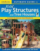 Ultimate Guide To Kids Play Structures And Tree Houses
