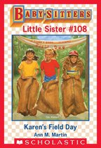 Baby-Sitters Little Sister 108 - Karen's Field Day (Baby-Sitters Little Sister #108)