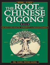Qigong Foundation - The Root of Chinese Qigong 2nd. Ed.