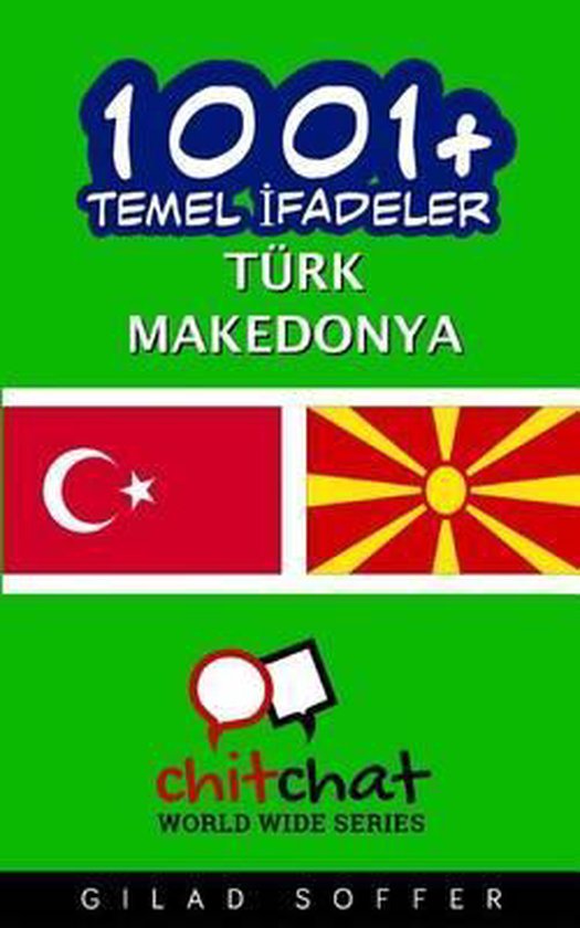 1001+ Basic Phrases Turkish Macedonian 9781511429955 Gilad Soffer