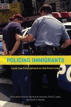 Chicago Series in Law and Society - Policing Immigrants
