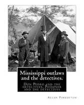Mississippi Outlaws and the Detectives. by