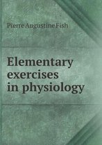 Elementary Exercises in Physiology