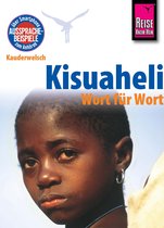 Kauderwelsch 10 - Kisuaheli - Wort für Wort (für Tansania, Kenia und Uganda): Kauderwelsch-Sprachführer von Reise Know-How