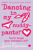Confessions of Georgia Nicolson 4 - ‘Dancing in my nuddy-pants!’ (Confessions of Georgia Nicolson, Book 4)
