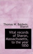 Vital Records of Sharon, Massachusetts, to the Year 1850