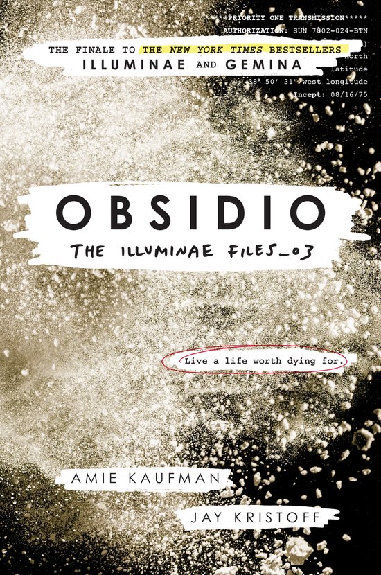 Boekomslag van 'Obsidio', deel 3 van The Illuminae Files, met de tekst 'Live a life worth dying for.'