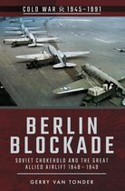 Cold War, 1945–1991 - Berlin Blockade