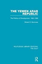 Routledge Library Editions: The Gulf-The Yemen Arab Republic