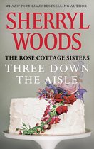 The Rose Cottage Sisters - Three Down the Aisle
