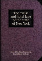 The excise and hotel laws of the state of New York