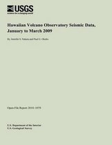 Hawaiian Volcano Observatory Seismic Data, January to March 2009