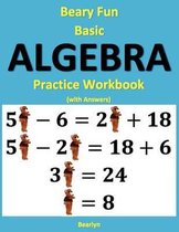 Beary Fun Basic Algebra Practice Workbook (with Answers)