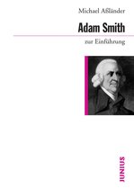 zur Einführung - Adam Smith zur Einführung