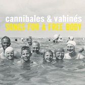 Cannibales & Vahines - Songs For A Free (LP)