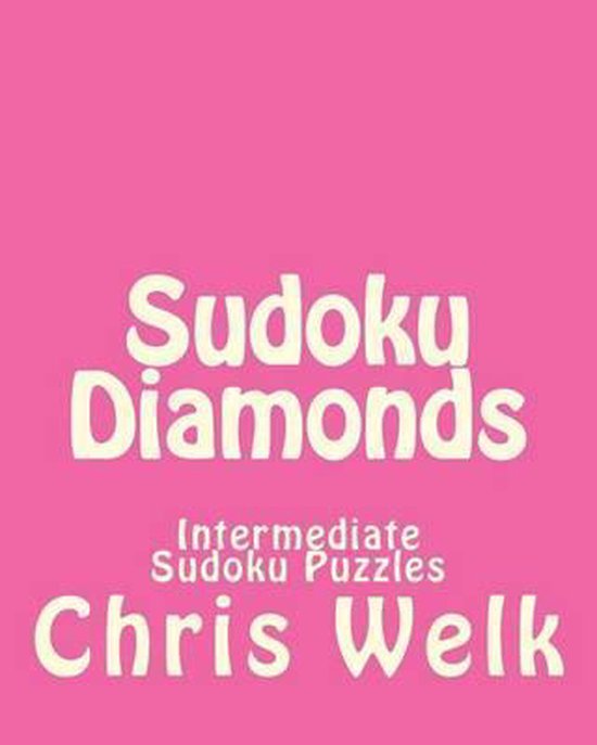 Sudoku Diamonds Chris Welk 9781475002003 Boeken Bol
