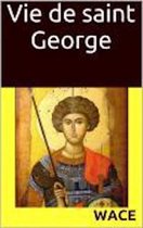 Vie de saint George (Annoté)