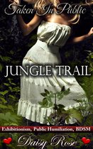Taken In Public 3: Jungle Trail