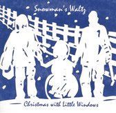 Snowman's Waltz: Christmas with Little Windows