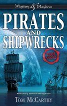 Mystery and Mayhem - Pirates and Shipwrecks