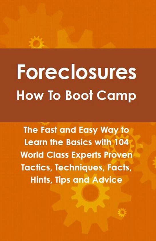 Foreclosures How To Boot Camp: The Fast and Easy Way to Lear ... - cover