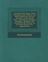 Vorstellung Der K Nigl. Haupt- & Residenz-Stadt M Nchen, Der Stadt Kaufbeuren Und Der Bewohner in Den K Nigl. Bayer. Bezirksamts-Sprengeln Schongau, W