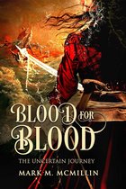 Captain Mary, the Queen's Privateer 1 - Blood for Blood (The Uncertain Journey)