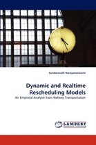 Dynamic and Realtime Rescheduling Models