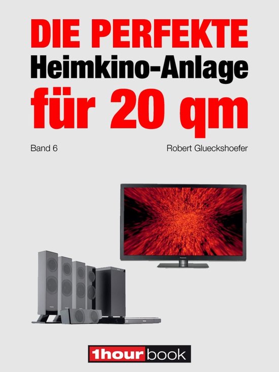 Die perfekte Heimkino-Anlage für 20 qm (Band 6) - cover