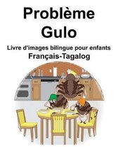 Fran ais-Tagalog Probl me/Gulo Livre d'images bilingue pour enfants