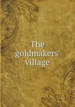 The goldmakers' village