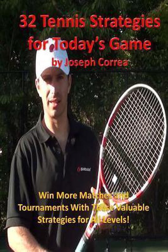 32 Tennis Strategies for Today's Game: The 32 Most Valuable  ... - cover