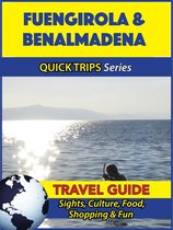 Fuengirola & Benalmadena Travel Guide (Quick Trips Series)