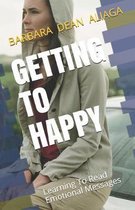 Getting To Happy