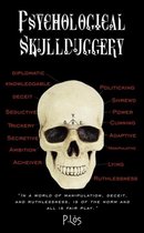 Psychological Skullduggery