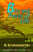 Bits and Pieces of Life