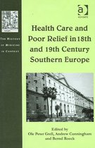 Health Care and Poor Relief in 18th and 19th Century Southern Europe